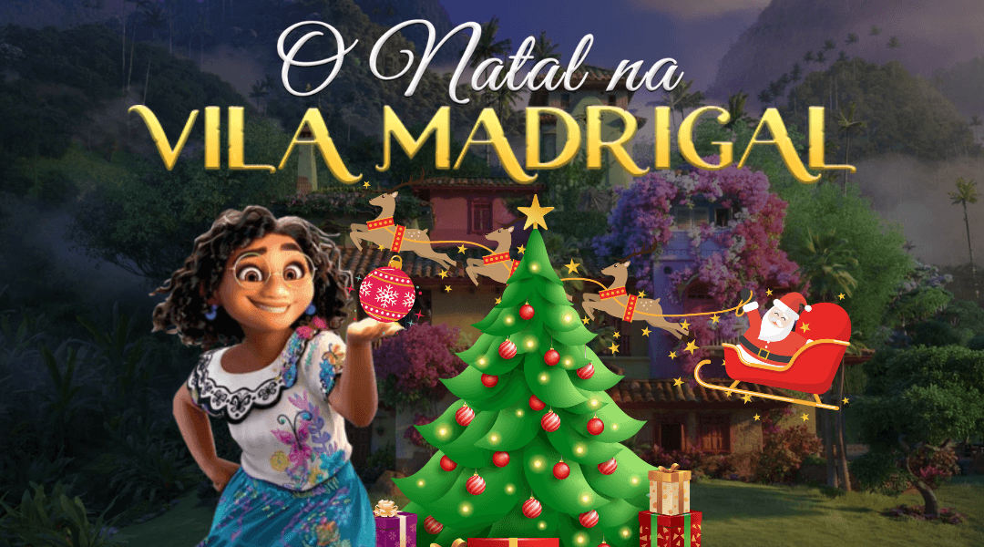 Natal na Vila Madrigal – Uma aventura mágica para toda a família!