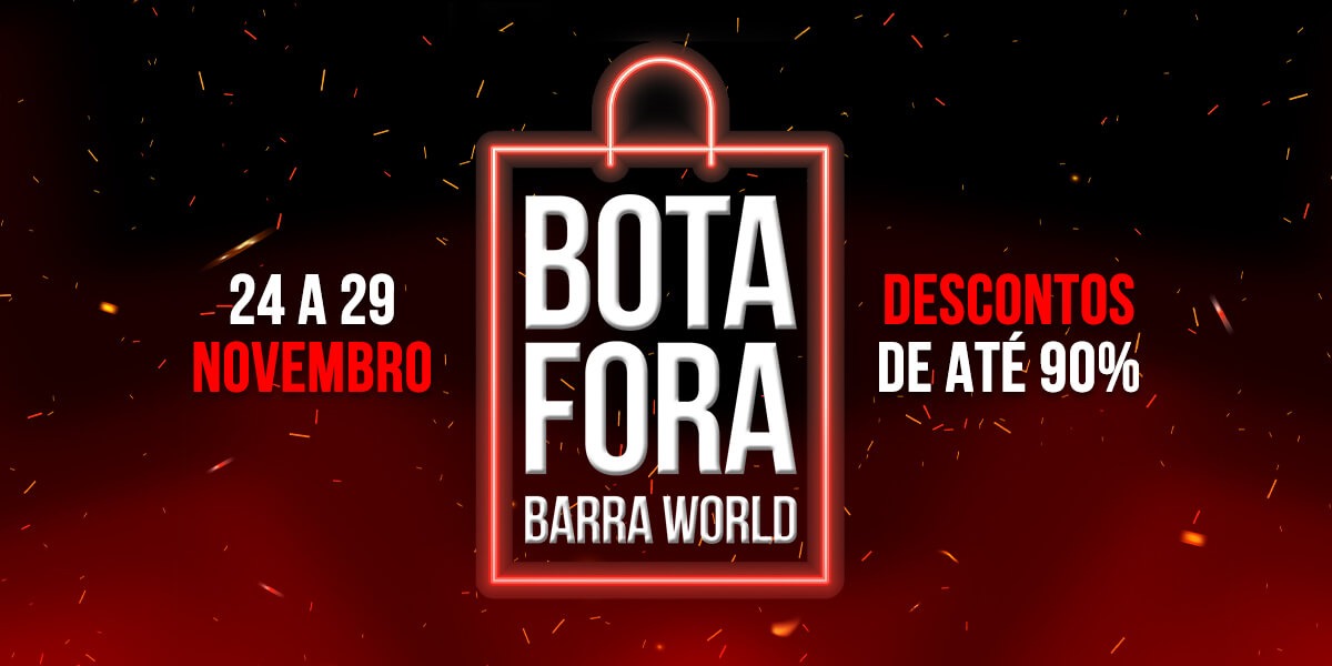 Bota Fora no Shopping Barra World