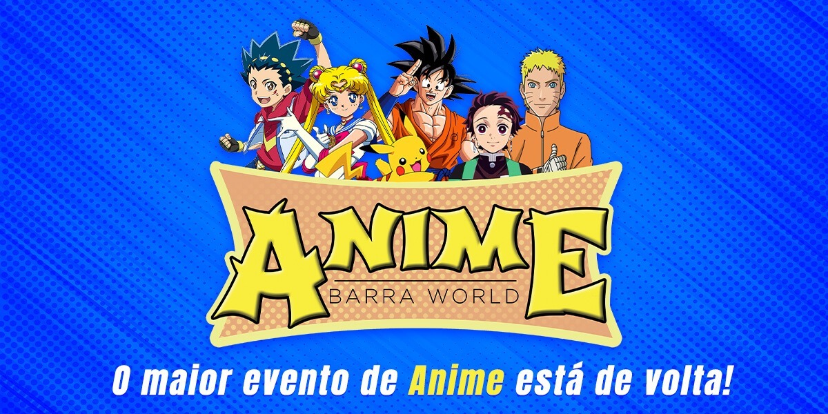 Eventos_Anime No Barra World