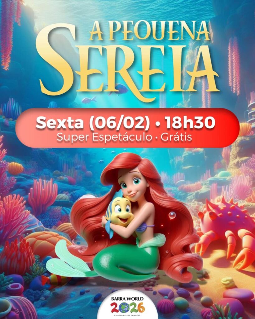 Dia 06 de Fevereiro – Sexta-feira às 18h30 – Espetáculo “A Pequena Sereia”
