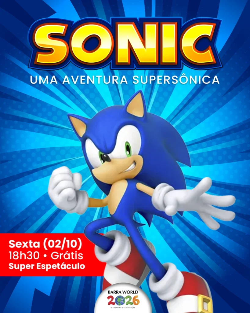 Espetáculo infantil Sonic – Uma Aventura Supersônica no Barra World Shopping, Praça da França, Recreio dos Bandeirantes — 02 de outubro de 2026